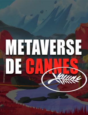 Cannes NFT Metaverse decentraland film actu nft france