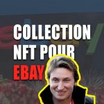Ebay | NFT Ebay | Collection NFT Ebay | Actu NFT | NFT Actu | News NFT | NFT News | NFT France | France NFT | NFTFrance