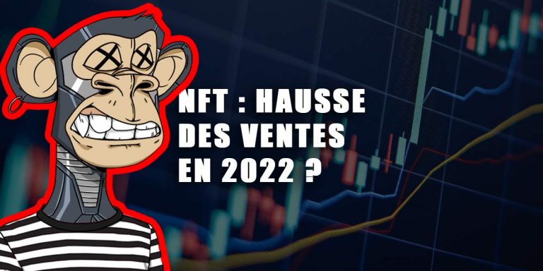 NFT : hausse des ventes en 2022 ? NFT Bored Ape Yacht Club, BAYC, FTX, Coinbase, apple gas fees nft